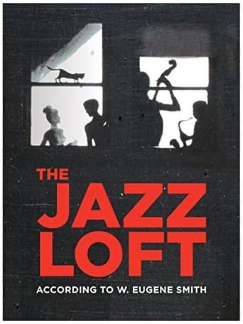 Movie poster for The Jazz Loft According to W. Eugene Smith