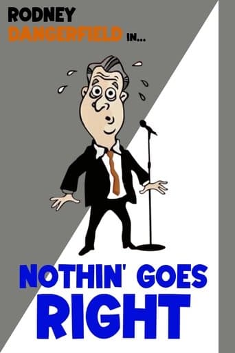 Movie poster for Rodney Dangerfield: Nothin' Goes Right