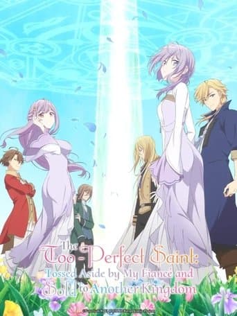 Movie poster for The Too-Perfect Saint: Tossed Aside by My Fiancé and Sold to Another Kingdom