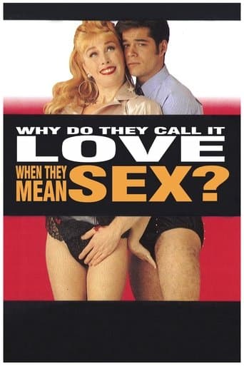 Movie poster for Why Do They Call It Love When They Mean Sex?