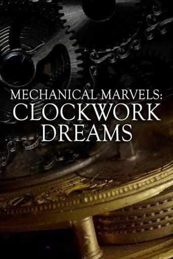 Movie poster for Mechanical Marvels: Clockwork Dreams