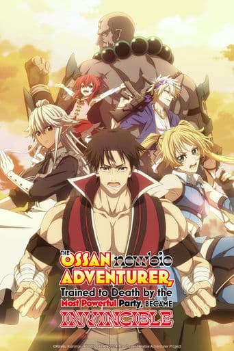 Movie poster for The Ossan Newbie Adventurer, Trained to Death by the Most Powerful Party, Became Invincible