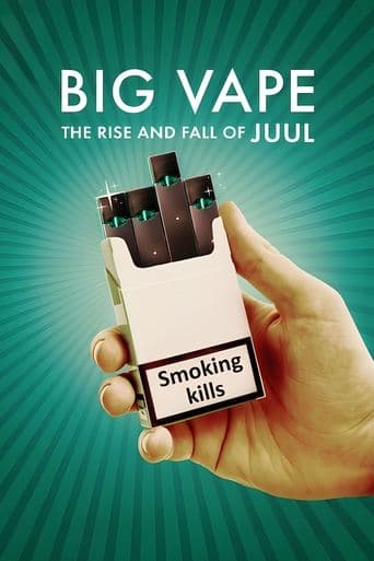 Movie poster for Big Vape: The Rise and Fall of Juul