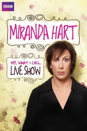 Movie poster for Miranda Hart - My, What I Call, Live Show