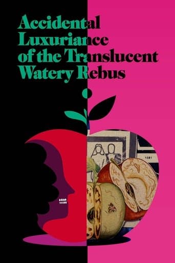 Movie poster for Accidental Luxuriance of the Translucent Watery Rebus