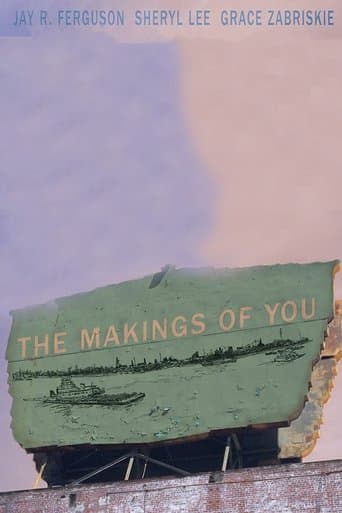 Movie poster for The Makings of You