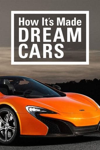 Movie poster for How It's Made: Dream Cars