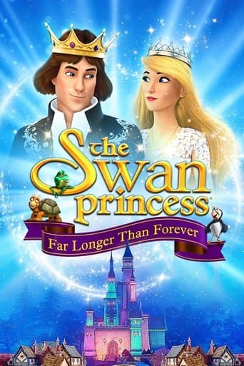 Movie poster for The Swan Princess: Far Longer Than Forever