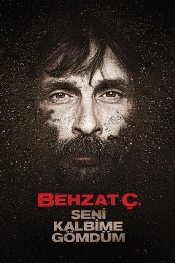 Movie poster for Behzat Ç.: I Buried You in My Heart