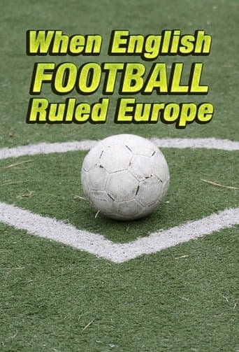Movie poster for When English Football Ruled Europe