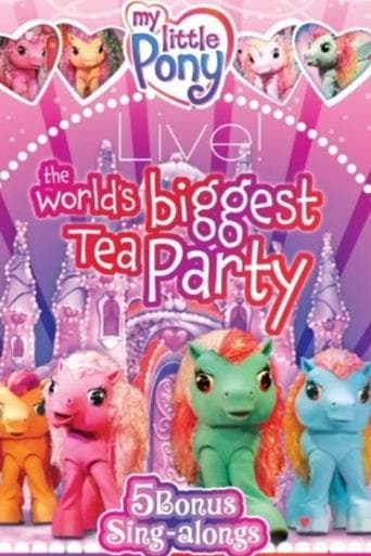 Movie poster for My Little Pony Live! The World's Biggest Tea Party