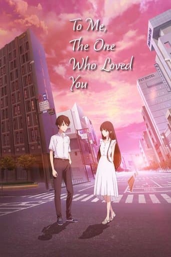 Movie poster for To Me, the One Who Loved You
