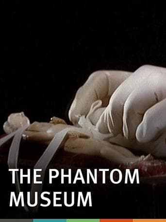 Movie poster for The Phantom Museum: Random Forays Into the Vaults of Sir Henry Wellcome's Medical Collection