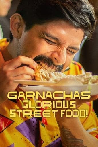 Movie poster for Garnachas: Glorious Street Food!