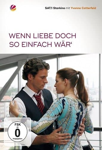 Movie poster for Wenn Liebe doch so einfach wär’