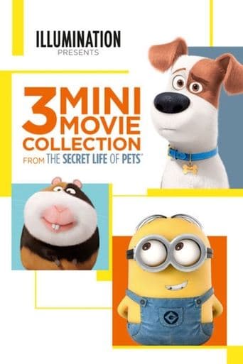 Movie poster for The Secret Life of Pets: 3 Mini-Movies Collection