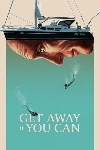 Movie poster for Get Away If You Can