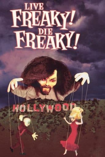 Movie poster for Live Freaky! Die Freaky!
