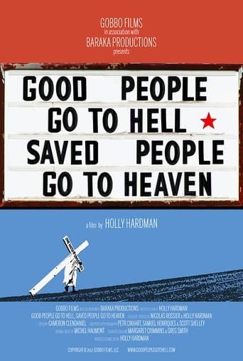 Movie poster for Good People Go to Hell,  Saved People Go to Heaven