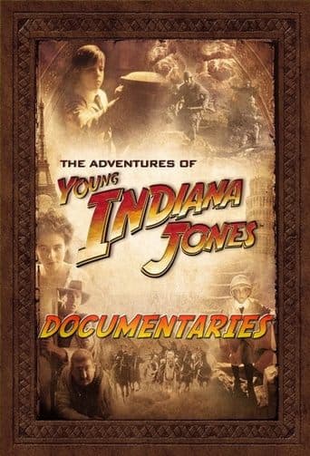 Movie poster for The Adventures of Young Indiana Jones Documentaries