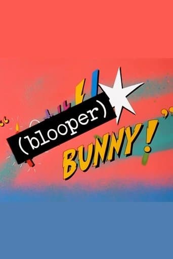 Movie poster for (Blooper) Bunny!