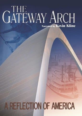 Movie poster for The Gateway Arch: A Reflection of America