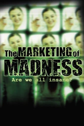 Movie poster for The Marketing of Madness: Are We All Insane?