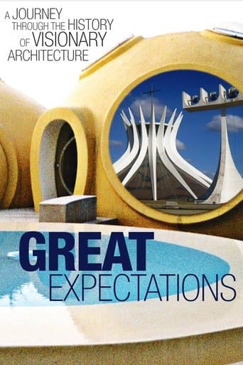 Movie poster for Great Expectations: A Journey Through the History of Visionary Architecture