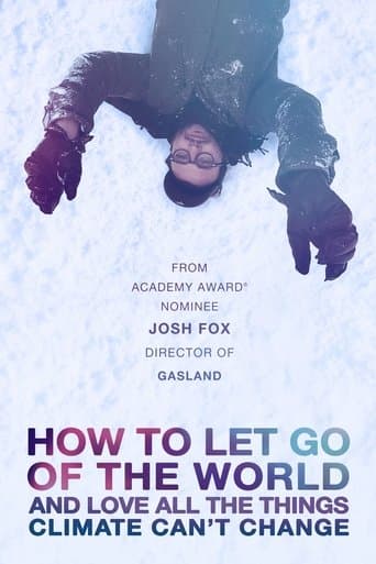 Movie poster for How to Let Go of the World and Love All the Things Climate Can't Change