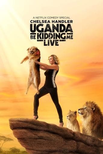 Movie poster for Chelsea Handler: Uganda Be Kidding Me Live