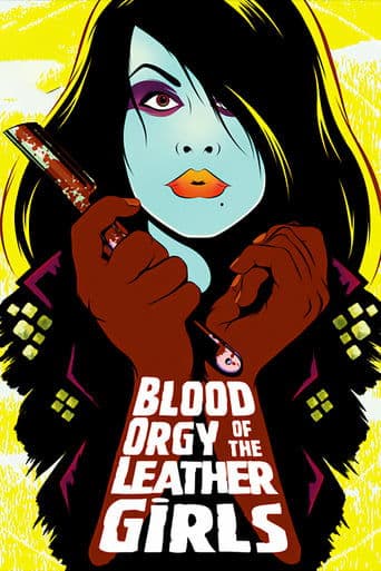Movie poster for Blood Orgy of the Leather Girls
