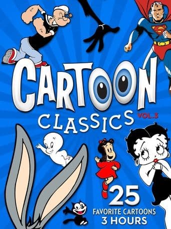 Movie poster for Cartoon Classics - Vol. 3: 25 Favorite Cartoons - 3 Hours