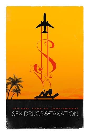Movie poster for Sex, Drugs & Taxation