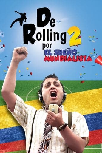Movie poster for De Rolling 2: Por el sueño mundialista