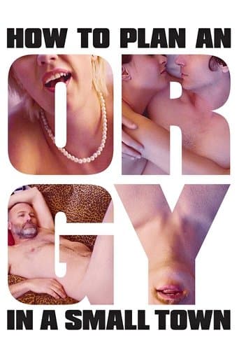 Movie poster for How to Plan an Orgy in a Small Town