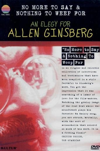 Movie poster for No More to Say & Nothing to Weep For: An Elegy for Allen Ginsberg
