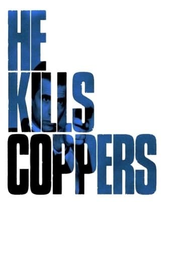 Movie poster for He Kills Coppers