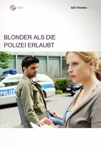 Movie poster for Blonder als die Polizei erlaubt