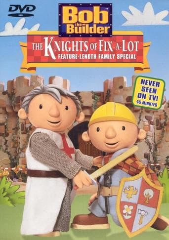 Movie poster for Bob the Builder: The Knights of Fix-A-Lot