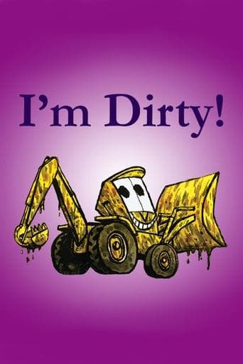 Movie poster for I'm Dirty!