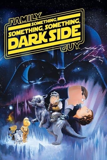 Movie poster for Family Guy Presents: Something, Something, Something, Dark Side