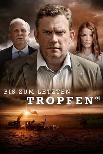 Movie poster for Bis zum letzten Tropfen