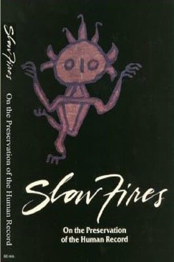 Movie poster for Slow Fires: On the Preservation of the Human Record