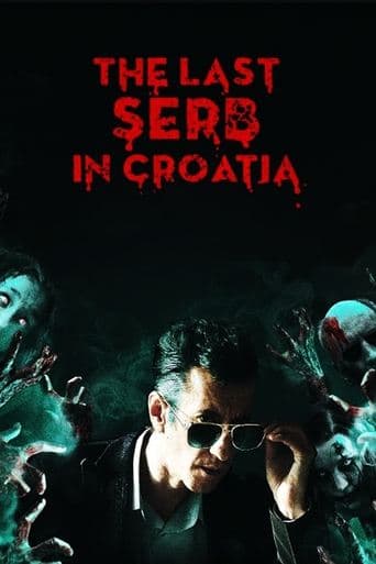 Movie poster for The Last Serb in Croatia