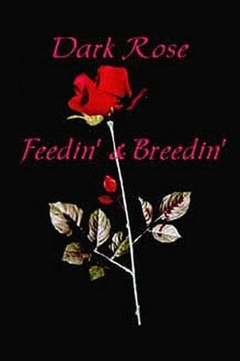 Movie poster for Dark Rose: Feedin' & Breedin'