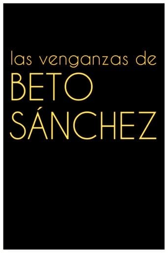 Movie poster for Las venganzas de Beto Sánchez