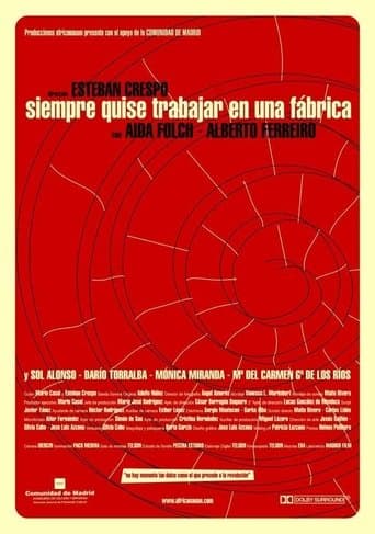 Movie poster for Siempre quise trabajar en una fábrica
