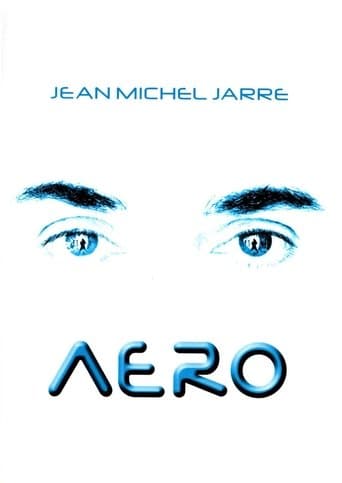 Movie poster for Jean-Michel Jarre - Aero
