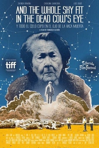 Movie poster for And the Whole Sky Fit in the Dead Cow's Eye