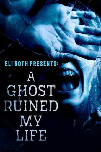 Movie poster for Eli Roth Presents: A Ghost Ruined My Life
